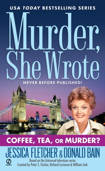 Murder, She Wrote: Coffee, Tea, or Murder? - Donald Bain - Jessica Fletchers