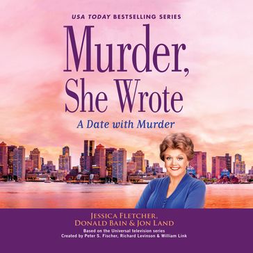 Murder, She Wrote: A Date with Murder - Jessica Fletchers - Donald Bain - Jon Land