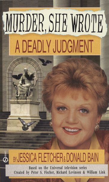 Murder, She Wrote: A Deadly Judgment - Donald Bain - Jessica Fletchers