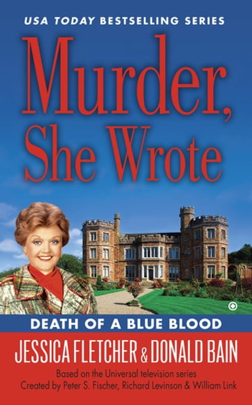 Murder, She Wrote: Death of a Blue Blood - Donald Bain - Jessica Fletchers