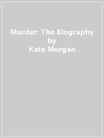 Murder: The Biography - Kate Morgan