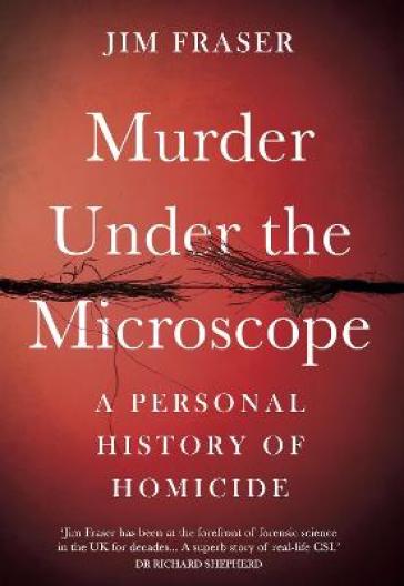 Murder Under the Microscope - James Fraser