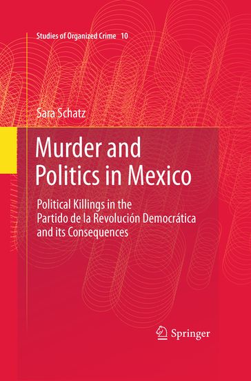 Murder and Politics in Mexico - Sara Schatz