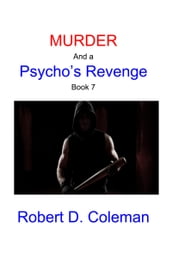 Murder and a Psycho s Revenge, Book Seven