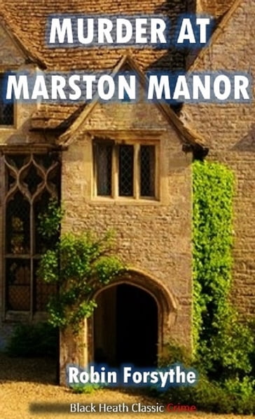 Murder at Marston Manor - Robin Forsythe