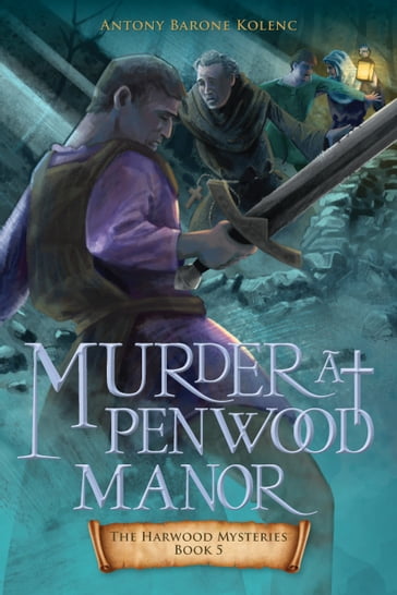 Murder at Penwood Manor - Antony Barone Kolenc