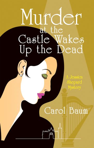 Murder at the Castle Wakes up the Dead - Carol Baum