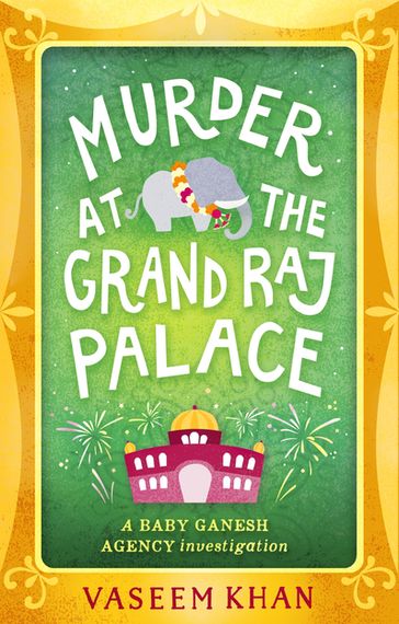 Murder at the Grand Raj Palace - Vaseem Khan