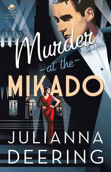 Murder at the Mikado (A Drew Farthering Mystery Book #3) - Julianna Deering