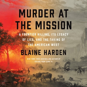 Murder at the Mission - Blaine Harden