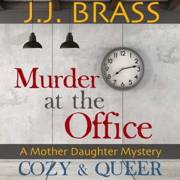 Murder at the Office - J.J. Brass