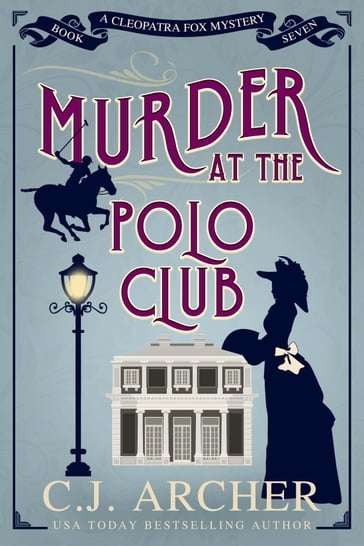 Murder at the Polo Club - C.J. Archer