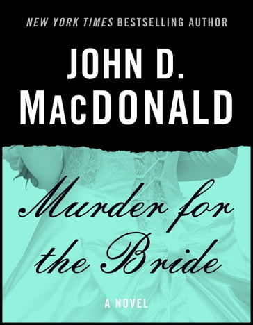 Murder for the Bride - John D. MacDonald