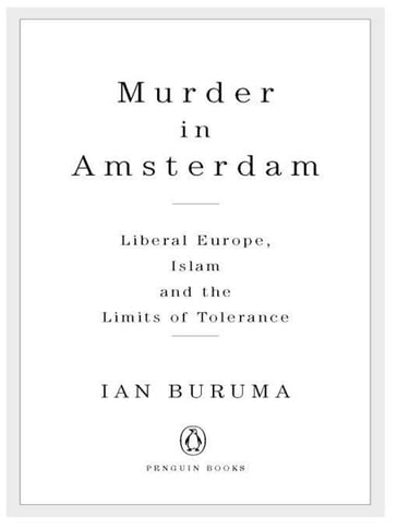 Murder in Amsterdam - Ian Buruma