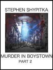 Murder in Boystown Part 2
