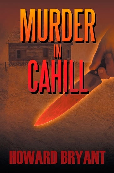 Murder in Cahill - Howard Bryant