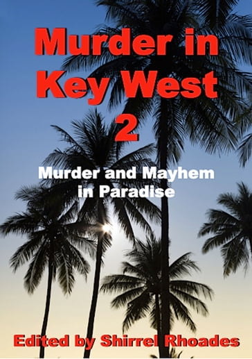 Murder in Key West 2 - Heather Graham - Shirrel Rhoades