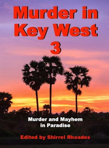 Murder in Key West 3 - John Hemingway - Shirrel Rhoades