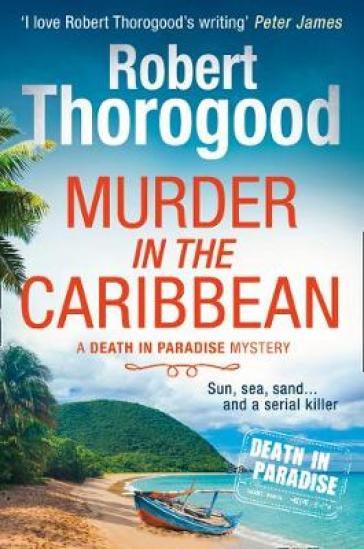 Murder in the Caribbean - Robert Thorogood