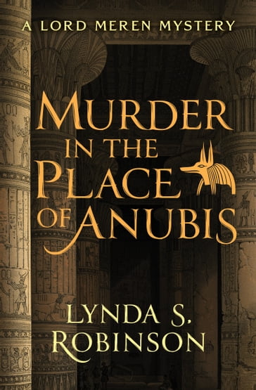 Murder in the Place of Anubis - Lynda Suzanne Robinson