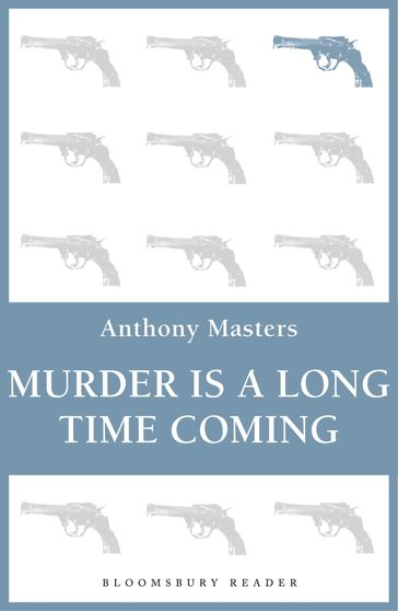 Murder is a Long Time Coming - Anthony Masters