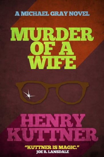 Murder of a Wife - Henry Kuttner