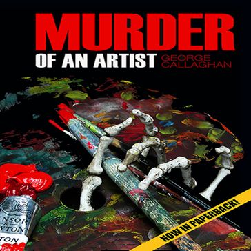 Murder of an Artist - George Callaghan