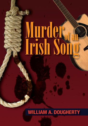 Murder of an Irish Song - William A. Dougherty