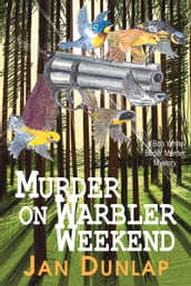 Murder on Warbler Weekend