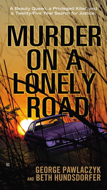 Murder on a Lonely Road - Beth Hundsdorfer - George Pawlaczyk