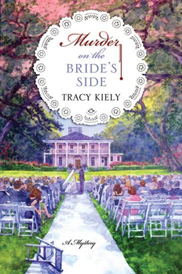 Murder on the Bride's Side - Tracy Kiely