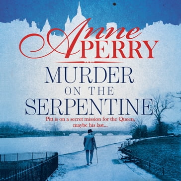 Murder on the Serpentine (Thomas Pitt Mystery, Book 32) - Anne Perry
