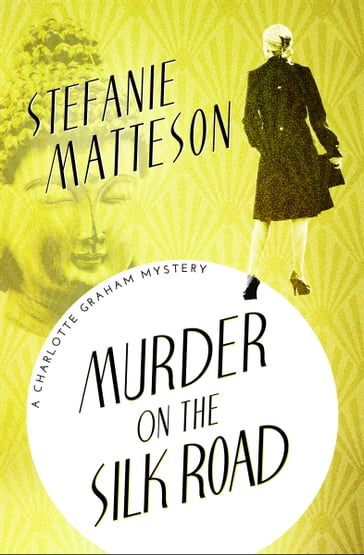 Murder on the Silk Road - Stefanie Matteson