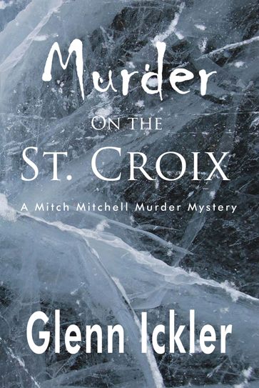Murder on the St. Croix - Glenn Ickler