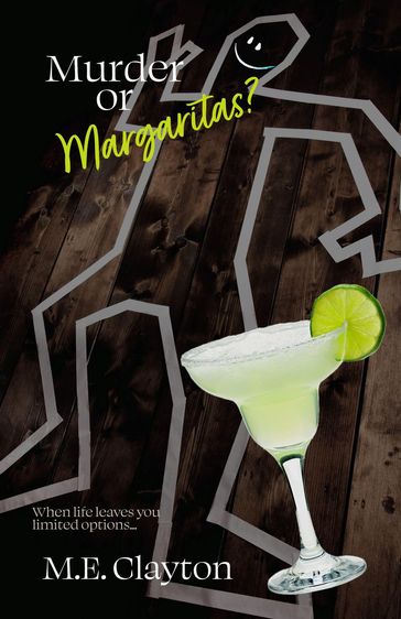 Murder or Margaritas - M.E. Clayton