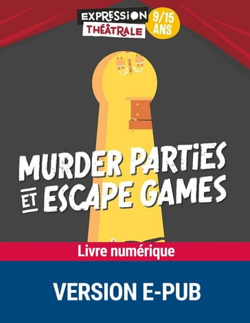 Murder parties et escape games 9/13 ans - Vivianne Faudi-Khourdifi