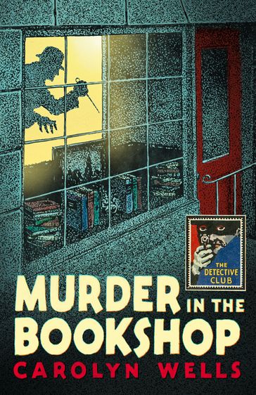 Murder in the Bookshop (Detective Club Crime Classics) - Carolyn Wells