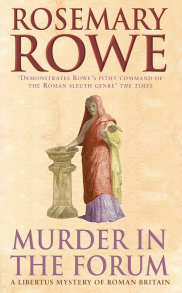 Murder in the Forum (A Libertus Mystery of Roman Britain, book 3) - Rosemary Rowe