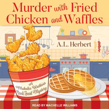 Murder with Fried Chicken and Waffles - A.L. Herbert