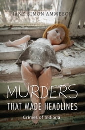 Murders That Made Headlines