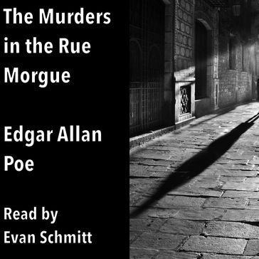 Murders in the Rue Morgue, The - Edgar Allan Poe