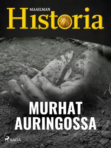 Murhat auringossa - Maailman Historia