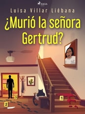 Murió la señora Gertrud?