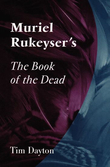 Muriel Rukeyser's the Book of the Dead - Tim Dayton