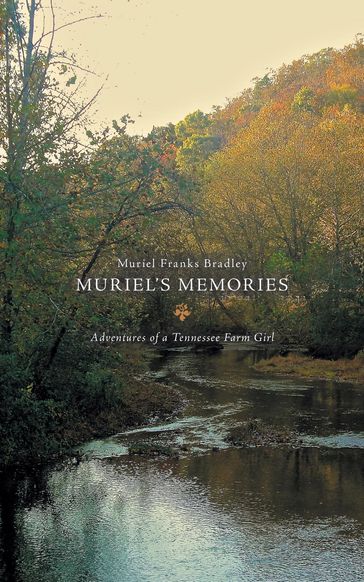 Muriel's Memories - Muriel Franks Bradley