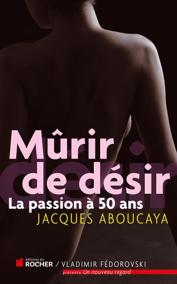 Murir de désir - Jacques Aboucaya