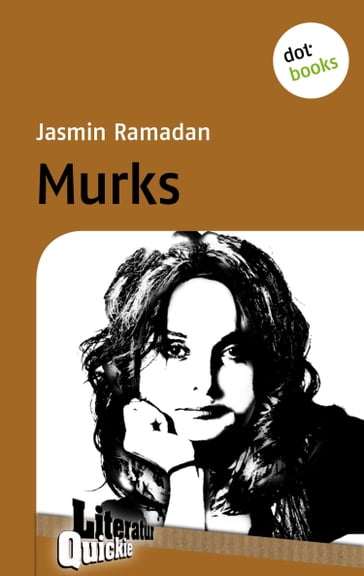 Murks - Literatur-Quickie - Jasmin Ramadan