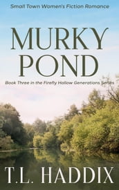 Murky Pond: A Small Town Women s Fiction Romance