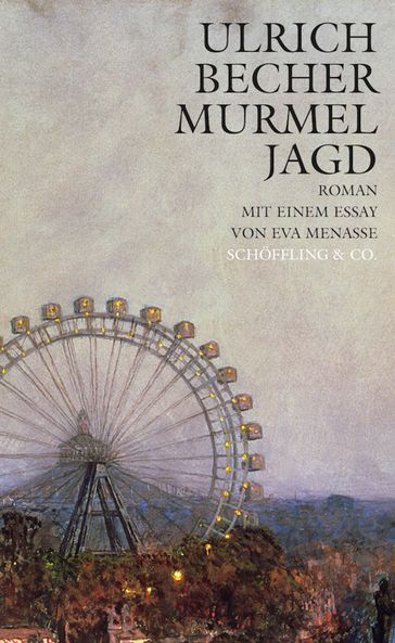 Murmeljagd - Eva Menasse - Heinrich Tomec - Ulrich Becher