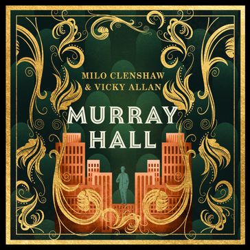 Murray Hall - Milo Clenshaw - Vicky Allan